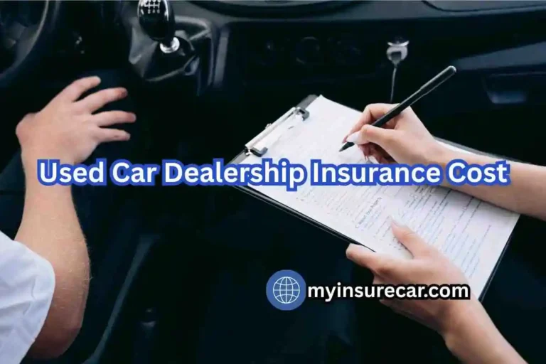 Used Car Dealership Insurance Cost