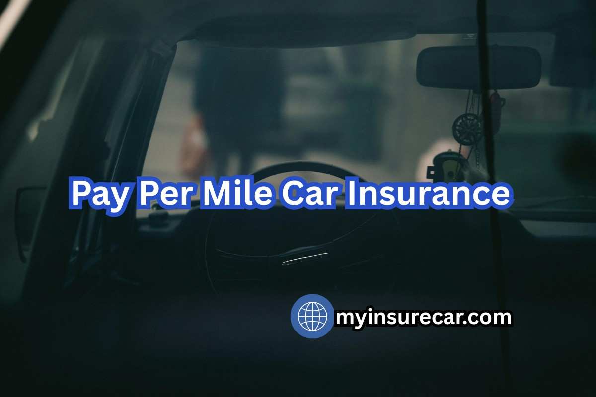 Pay Per Mile Car Insurance